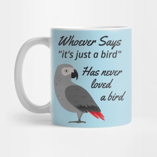 Just A Bird - African Grey Parrot Mug